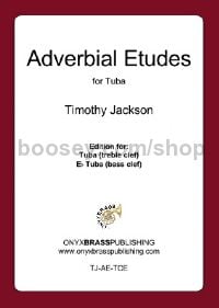 Adverbial Etudes for Tuba (treble clef, Eb bass clef edition) 