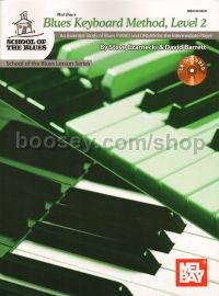 Blues Keyboard Method Level 2: School Of The Blues