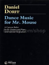 Dance Music for Mr. Mouse - A Cartoon Ballet for E-flat Clarinet and Piano (and optional Animation)