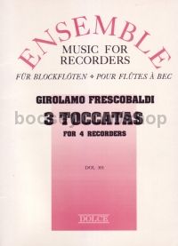 Three Toccatas (Fiori Musicali) for 4 recorders