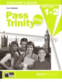 Pass Trinity Now GESE Grades 1-2 (Teacher's Book + CD)