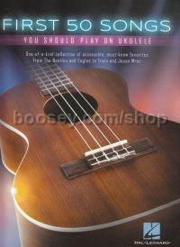 First 50 Songs You Should Play On Ukulele