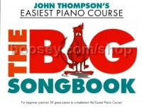 John Thompson's Easiest Piano Course - The Big Songbook