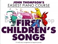 John Thompson's Easiest Piano Course - First Children's Songs