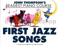 John Thompson's Easiest Piano Course - First Jazz Songs