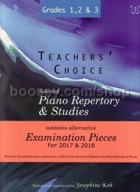 Teachers' Choice Selected Piano Repertory & Studies 2017 & 2018 (Grades 1,2 & 3) 