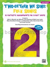 Two-Gether We Sing: Folk Songs (Two Part Voices)