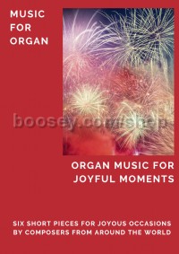 Organ Music For Joyful Moments