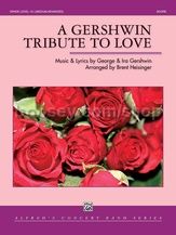 A Gershwin Tribute To Love (Concert Band)