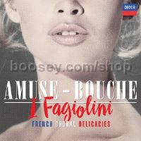 Amuse-Bouche (I Fagiolini) (French Choral Delicacies) (Decca Classics Audio CD)