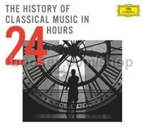 The History of Classical Music in 24 Hours (Deutsche Grammophon Audio CDs)