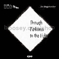 Through Darkness To Light (Cpo Audio CD)