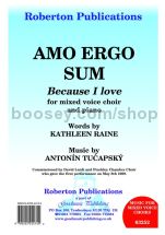 Amo Ergo Sum (Because I Love) for SATB choir
