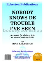 Nobody Knows De Trouble I See for female choir (SSA)