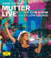Anne-Sophie Mutter: The Club Album - Live from Yellow Lounge (Deutsche Grammophon Blu-ray)