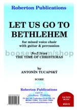 Let us go to Bethlehem for SATB choir & guitar with percussion