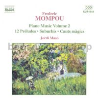 Piano Music vol.2: 12 Preludes/Suburbis/Cants magics (Naxos Audio CD)