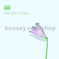 Chill with Chopin (Naxos Audio CD)