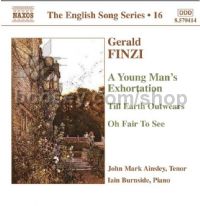 Young Man's Exhortation/Till Earth Outwears/Oh Fair to See (English Song vol.16) (Naxos Audio CD