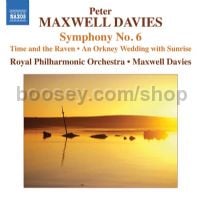 Symphony No.6 / An Orkney Wedding, with Sunrise / Time and the Raven (Naxos Audio CD)