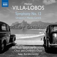 Villa-Lobos:Symphony 12 (Naxos Audio CD)