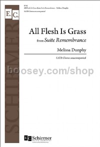 All Flesh Is Grass from Suite Remembrance (SATB Choral Score)
