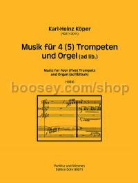 Music for 4 (5) Trumpets and Organ (ad lib.) - 4 or 5 trumpets & organ ad lib (score & parts)