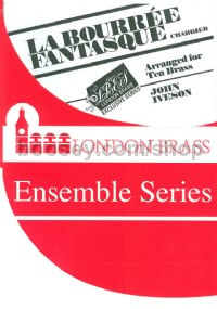 La Bourree Fantasque (London Brass Ensemble Series)