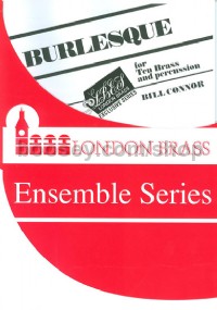 Burlesque for Brass (London Brass Ensemble Series)