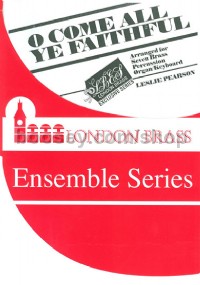O Come All Ye Faithful (London Brass Ensemble Series)