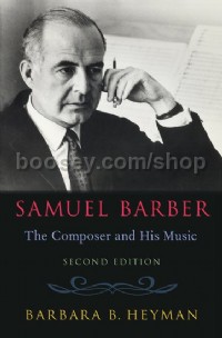 Samuel Barber The Composer And His Music (2nd Edition)