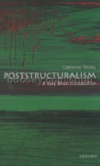 Very Short Introduction Poststructuralism