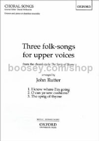 Three folk-songs for upper voices from The Sprig of Thyme (vocal score)