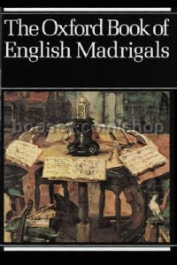 The Oxford Book Of English Madrigals
