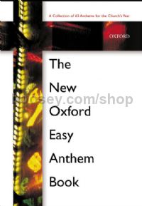 New Oxford Easy Anthem Book