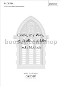 Come, my Way, my Truth, my Life (SATB)