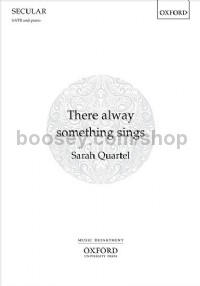 There alway something sings (SATB & Piano)