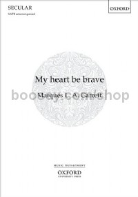 My Heart Be Brave (SATB a cappella)