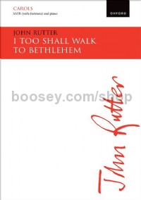 I Too Shall Walk To Bethlehem (SATB)