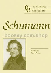Cambridge Companion to Schumann (Cambridge Companions to Music series) Paperback