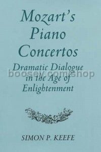 Mozart's Piano Concertos: Dramatic Dialogue in the Age of Enlightenment (Boydell Press) Hardback
