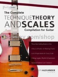The Complete Technique Theory and Scales Compilation for Guitar