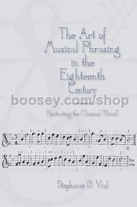 Art of Musical Phrasing in the Eighteenth Century (University of Rochester Press) Hardback
