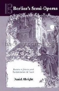Berlioz's Semi-Operas (University of Rochester Press) Hardback