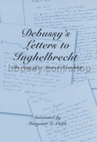 Debussy's Letters to Inghelbrecht (University of Rochester Press) Hardback