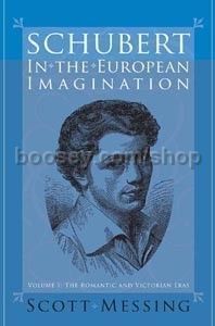 Schubert in the European Imagination vol.1 (University of Rochester Press) Hardback