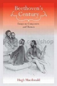 Beethoven's Century (University of Rochester Press) Hardback