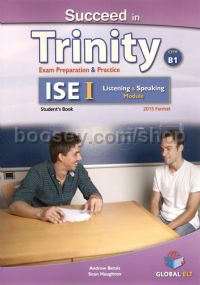 Succeed in Trinity ISE I CEFR B1 Listening and Speaking Student's Book