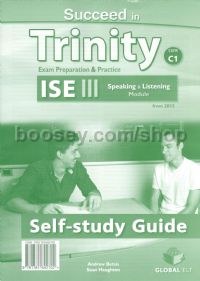 Succeed in Trinity ISE III CEFR C1 Listening and Speaking Self-Study Guide