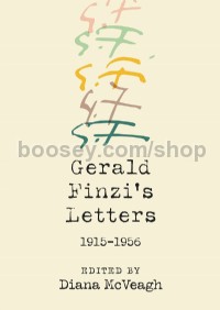 Gerald Finzi’s Letters, 1915-1956